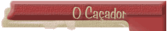 O Ca&ccedil;ador