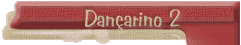 Dan&ccedil;arino 2
